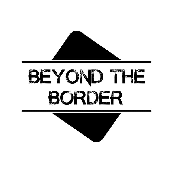 Beyond the border